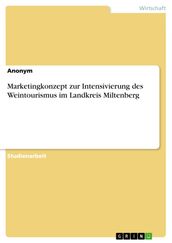 Marketingkonzept zur Intensivierung des Weintourismus im Landkreis Miltenberg