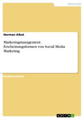 Marketingmanagement. Erscheinungsformen von Social Media Marketing