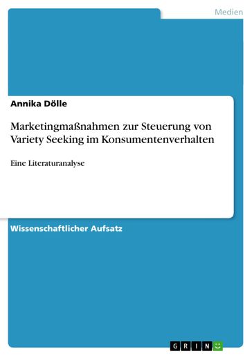 Marketingmaßnahmen zur Steuerung von Variety Seeking im Konsumentenverhalten - Annika Dolle