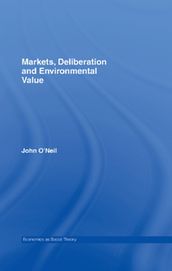 Markets, Deliberation and Environment