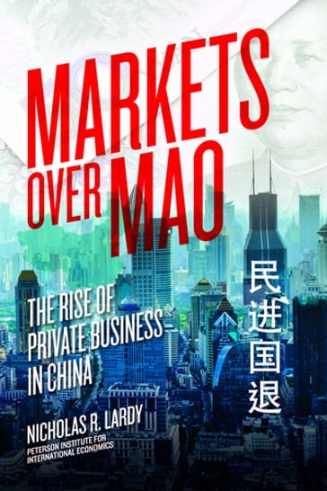 Markets Over Mao - Nicholas Lardy