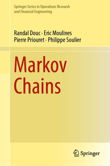 Markov Chains - Randal Douc - Eric Moulines - Pierre Priouret - Philippe Soulier