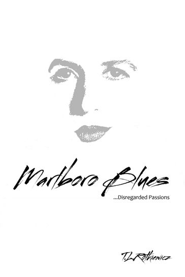 Marlboro Blues - T.L. Rotkiewicz