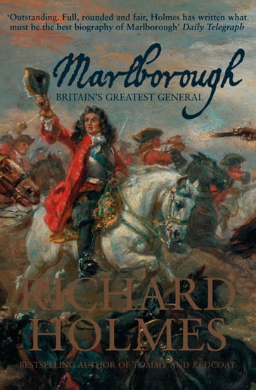 Marlborough: Britain's Greatest General (Text Only) - Richard Holmes