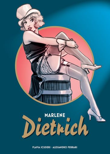 Marlene Dietrich - Die Graphic Novel - Alessandro Ferrari