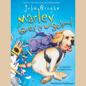 Marley Goes to School - John Grogan