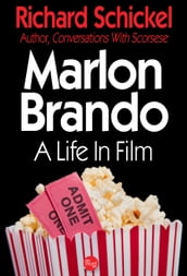 Marlon Brando, A Life In Film