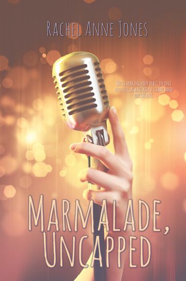 Marmalade, Uncapped - Rachel Anne Jones