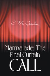 Marmalade: the Final Curtain Call
