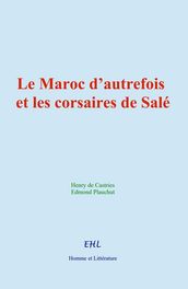 Le Maroc d autrefois et les corsaires de Salé