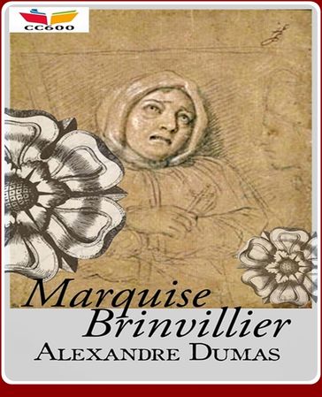 Marquise Brinvillier - Alexandre Dumas