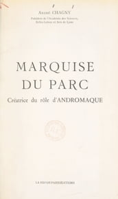 Marquise Du Parc, créatrice du rôle d