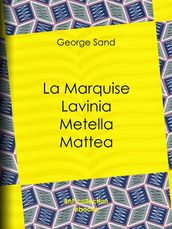 La Marquise Lavinia Metella Mattea