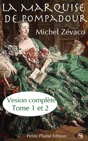 La Marquise de Pompadour (Version complète tome 1 et 2)