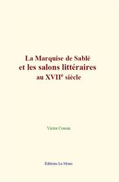 La Marquise de Sablé et les salons littéraires au XVIIe siècle