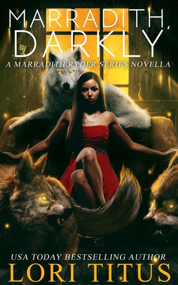 Marradith, Darkly: A Marradith Ryder Series Novella - Lori Titus
