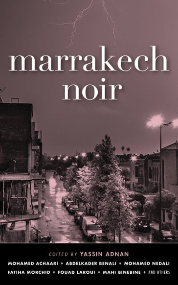 Marrakech Noir - Abdelkader Benali - Allal Bourqia - Fouad Laroui