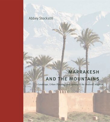 Marrakesh and the Mountains - Abbey Stockstill