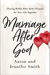 Marriage After God