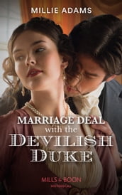 Marriage Deal With The Devilish Duke (Mills & Boon Historical) (Scandalous Society Brides, Book 2)