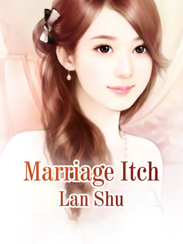 Marriage Itch - Lan Shu - Lemon Novel