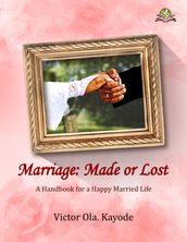 Marriage: Made or Lost