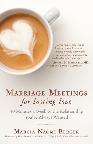 Marriage Meetings for Lasting Love - Marcia Naomi Berger