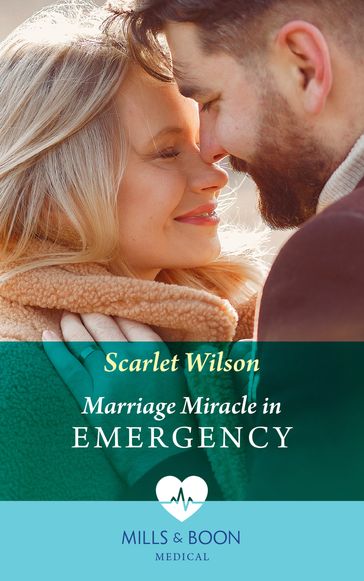 Marriage Miracle In Emergency (Mills & Boon Medical) - Scarlet Wilson