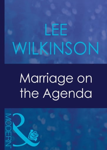 Marriage On The Agenda (Mills & Boon Modern) - Lee Wilkinson