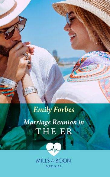 Marriage Reunion In The Er (Bondi Beach Medics, Book 4) (Mills & Boon Medical) - Emily Forbes