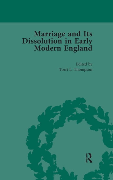 Marriage and Its Dissolution in Early Modern England, Volume 1 - Torri L Thompson