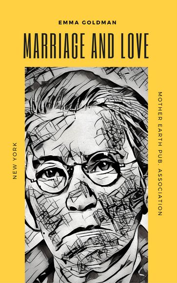 Marriage and Love - Emma Goldman