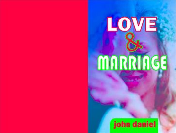 Marriage and love - John Daniel