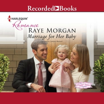 Marriage for Her Baby - Raye Morgan