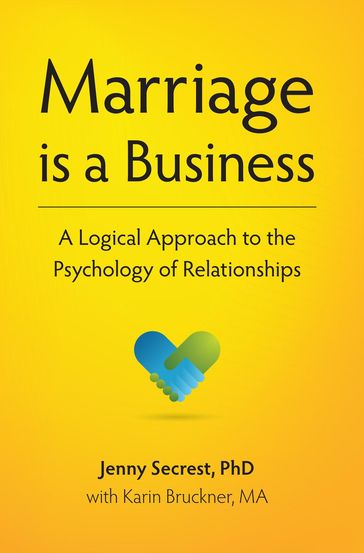 Marriage is a Business- A Logical Approach to the Psychology of Relationships - Jenny Secrest
