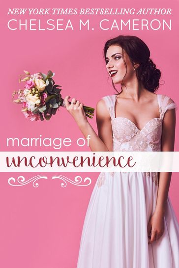 Marriage of Unconvenience - Chelsea M. Cameron