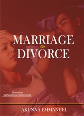 Marriage or Divorce