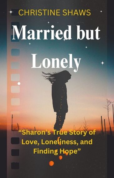 Married but Lonely - Christine Shaws