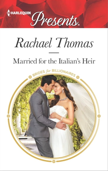 Married for the Italian's Heir - Rachael Thomas