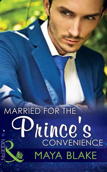 Married for the Prince's Convenience (Mills & Boon Modern) - Maya Blake