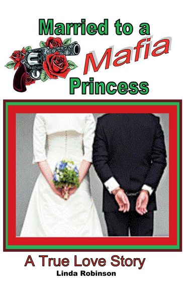 Married to a Mafia Princess - Linda Robinson