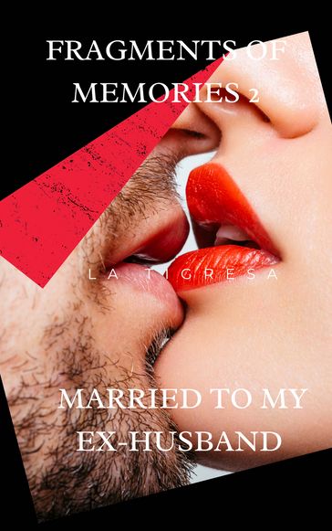 Married to my Ex-Husband (English) - La Tigresa