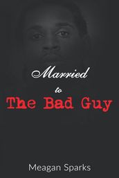 Married to the Bad Guy