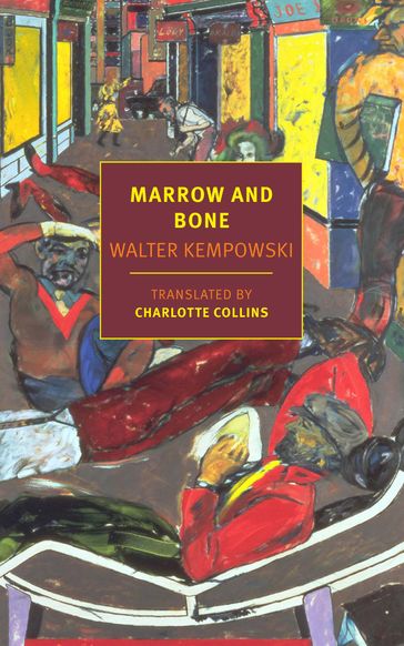 Marrow and Bone - Walter Kempowski