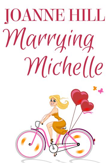 Marrying Michelle - Joanne Hill