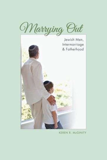 Marrying Out - Keren R. McGinity