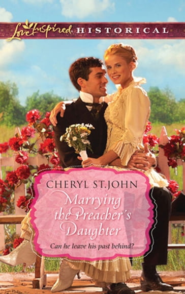 Marrying the Preacher's Daughter (Mills & Boon Love Inspired) - Cheryl St.John