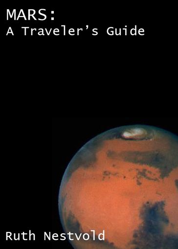 Mars: A Traveler's Guide - Ruth Nestvold