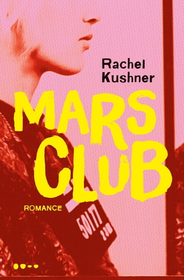 Mars Club - Rachel Kushner