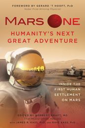 Mars One: Humanity s Next Great Adventure